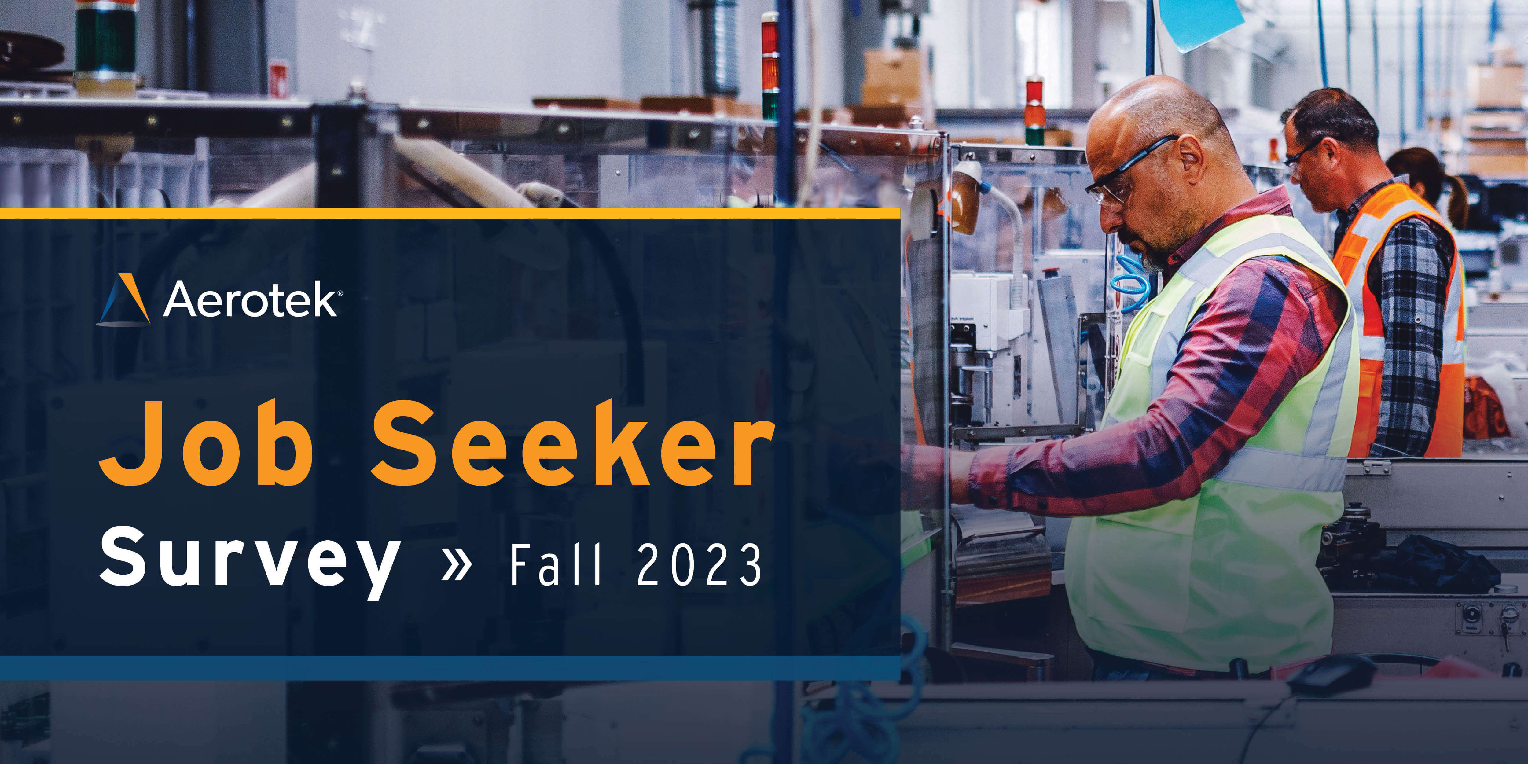 A man in a yellow vest and protective glasses works on an assembly line, and text reads "Job Seeker Survey: Fall 2023"
