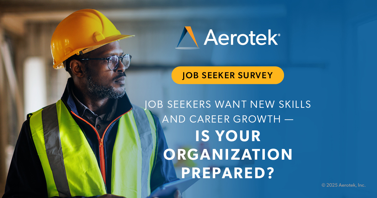 This image supports the release of Aerotek’s Job Seeker Survey: Q4 2025. The graphic reads “Job Seekers Want New Skills And Career Growth – Is Your Organization Ready?” It features a background image of a construction worker wearing a hard hat and safety vest.  